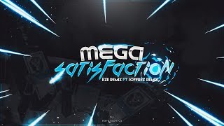 MEGA SATISFACTION  - RKT - EZEREMIX ✘ JOFFREZ REMIX