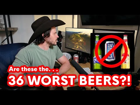 Are these the 36 WORST BEERS?!