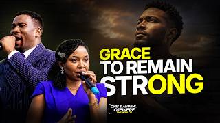 THE GRACE TO REMAIN STRONG || OHIS OJEIKERE || THE WINLOS screenshot 5