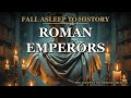 Every Roman Emperor In Order — Fall Asleep to History | 2-Hour Calm Narration