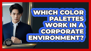 Which Color Palettes Work In A Corporate Environment?