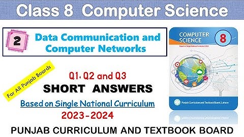 Class 8 Computer Unit 2 Q1 Q2 Q3 Answers | Data Communication and Computer Networks Answers PCTB