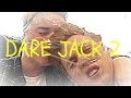 DARE JACK 2