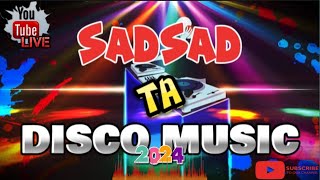 SADSAD TA LUPIG SILA | DISCO NONSTOP REMIX 2024