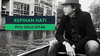 REPIHAN HATI - PIYU SOLO GITAR