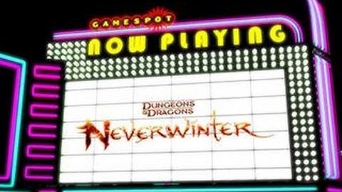 GameSpot Now Playing - D&D Neverwinter (New Closed Beta Update)