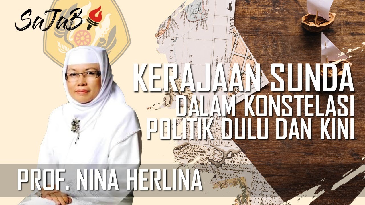 SAJABI ep.22 - Kerajaan Sunda dalam Konstelasi Politik, Dulu dan Kini