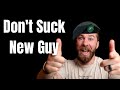 Don't Suck Special Forces New Guy Time | Former Green Beret