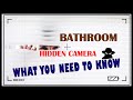 HIDDEN CAMERA IN A BATHROOM | YOU SHOULD KNOW