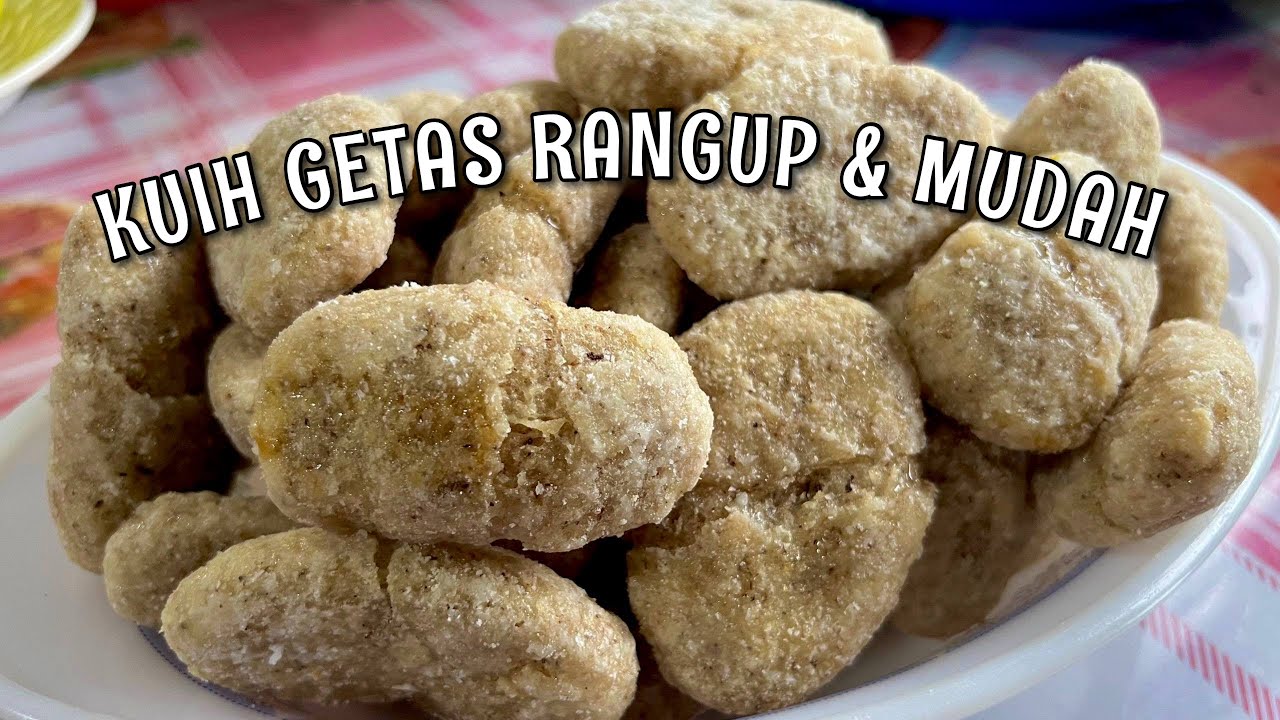 Kuih Getas Rangup Mudah || RESEPI KUIH KAMPUNG #kuihgetas #kuihmelayu ...