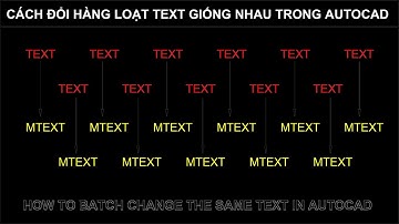 CÁCH THAY THẾ HÀNG LOẠT TEXT GIỐNG NHAU TRONG AUTOCAD
