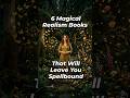 6 Magical Realism Books That Will Leave You Spellbound