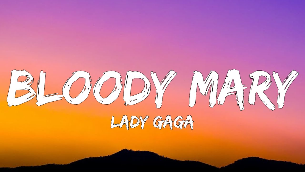 Lady Gaga Bloody Mary (Lyrics) YouTube