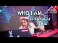 DJ WHO I AM Alan Walker  Remix BREAKBEAT