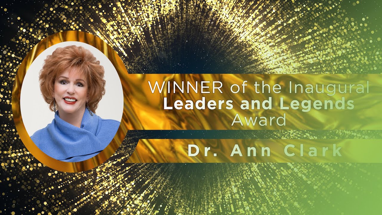Congratulations Dr. Ann Clark: Winner of the Leaders and Legends Award!