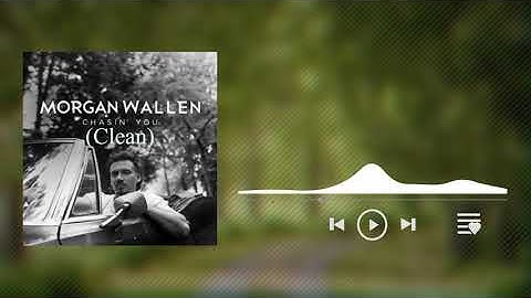 Thumbnail of Chasin' You (Clean) - Morgan Wallen