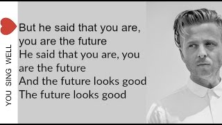 OneRepublic - Future Looks Good ( Lyrics )