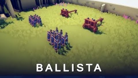 TOTALLY ACCURATE BATTLE SIMULATOR CAMPAIGN: INTRODUCTION BALLISTA