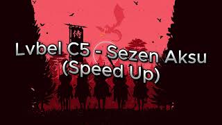 Lvbel C5 - Sezen Aksu Speed Up