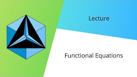 Functional Equations Lecture (CNCM Lecture)