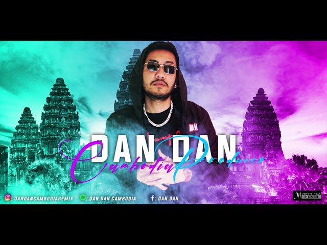 Nonstop Dan Dan 1H 30m​ ខ្មែរ English Remix (Private Team - Cambodia Remix) (Rave Cambodia) class=