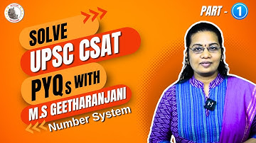 Decode the UPSC CSAT 2023 PYQ| Number System-1| Ms. M.S.GEETHARANJANI