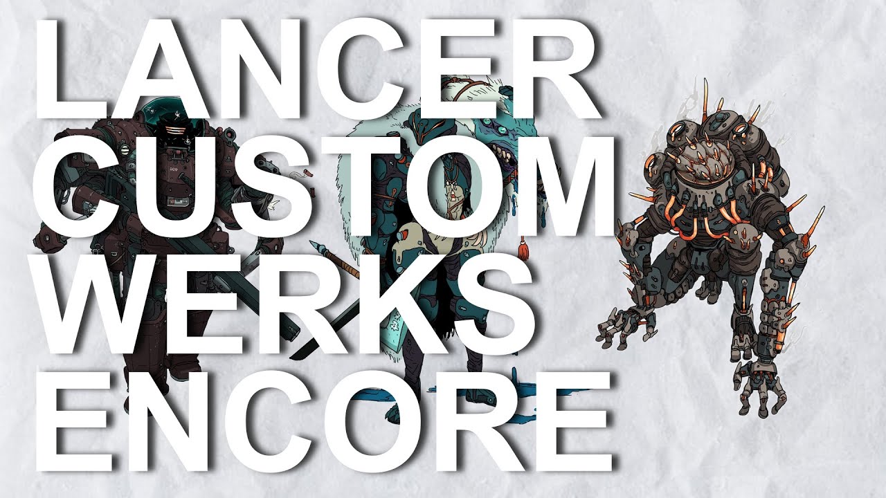 Lancer Custom Werks Encore, a Lancer Builds Review Series, Episode 65: Long Rim Part I