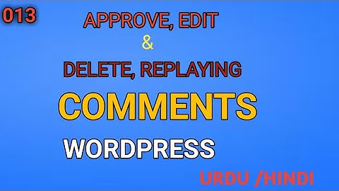 How To Approve ,Edit ,Delete  Replaying Comments In WordPress | WordPress Tutorial For Beginners #13