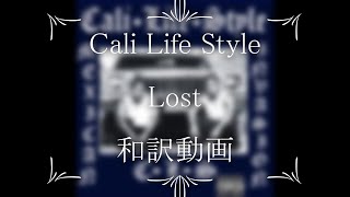 Cali Life Style  Lost