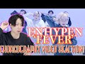 ENHYPEN 엔하이픈 ‘FEVER’ Choreography VideoをREACTION！