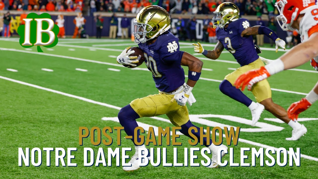 PostGame Show Notre Dame Bullies Clemson Win Big Sports