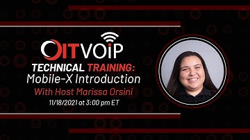 OITVOIP Technical Training: Mobile-X Introduction