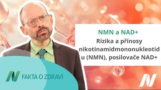 Rizika a přínosy nikotinamidmononukleotidu (NMN), posilovače NAD+