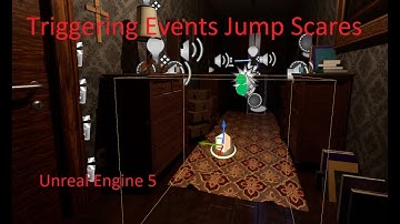 Unreal Engine 5 Horror Game Tutorials Part 7 Episode 5  "Jump scare Triggers"