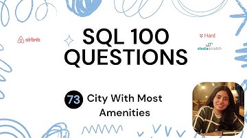 Day 73/100: City With Most Amenities Using SQL #airbnb