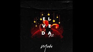 Mete - Elveda P2