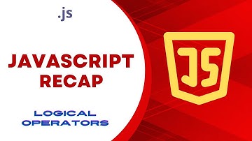 JavaScript Recap: Logical Operators