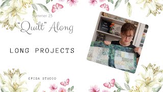 Long Project Inspiration from the Summer 2025 Quilt-along