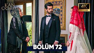 Kan Çiçekleri 72. Bölüm 4K Ultra HD