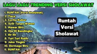 RUNTAH Versi Sholawat Jawa • Full Album Lagu Lagu Viral 2022 Versi Sholawat Kendang Koplo MANTAP 🎵
