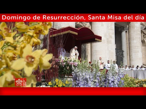 17 de abril de 2022, Domingo de Resurrección, Santa Misa del día | Papa Francisco