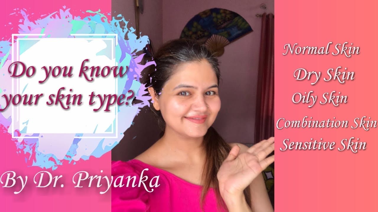 Do you know your Skin Type? 