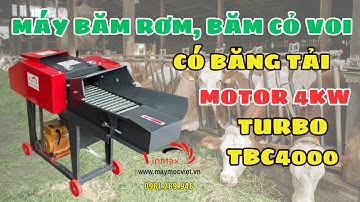Máy băm cỏ voi, băm rơm, thân mía có băng tải Turbo TBC4000 motor 4kw 220V #maybamco #maybamcovoi