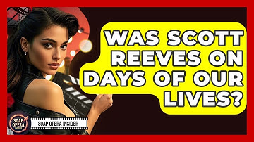 Was Scott Reeves On Days Of Our Lives? - Soap Opera Insider
