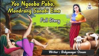 YOO NGAOBA PABA MONDRANG SANABI EMA || Phunga Wari