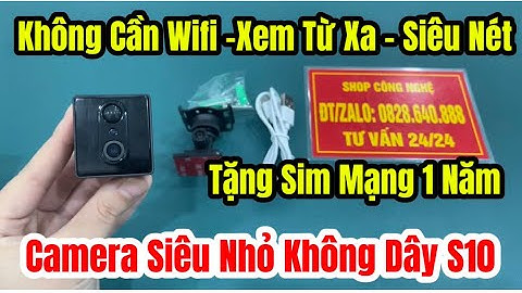 Camera gắn sim s10 siêu nhỏ giá rẻ mới nhất 2025, camera sim s10 xem từ xa không cần wifi xem qua 4g