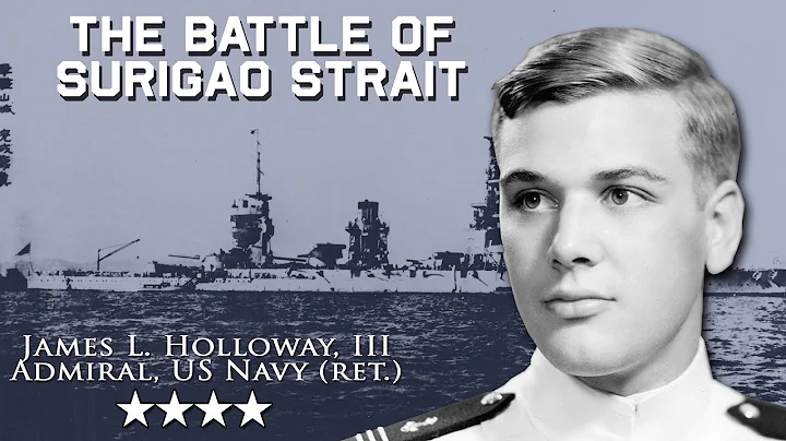 Admiral Holloway and the Battle of Surigao Strait