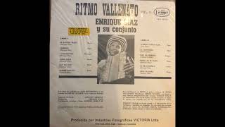 ENRIQUE DIAZ Y SU CONJUNTO 1971. RITMO VALLENATO VOL.II