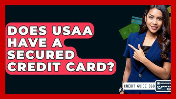 Does USAA Have A Secured Credit Card? - CreditGuide360.com