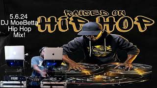 5.7.24 Dj MoeBetta Reminisce Hip Hop Touch of RB Mix!